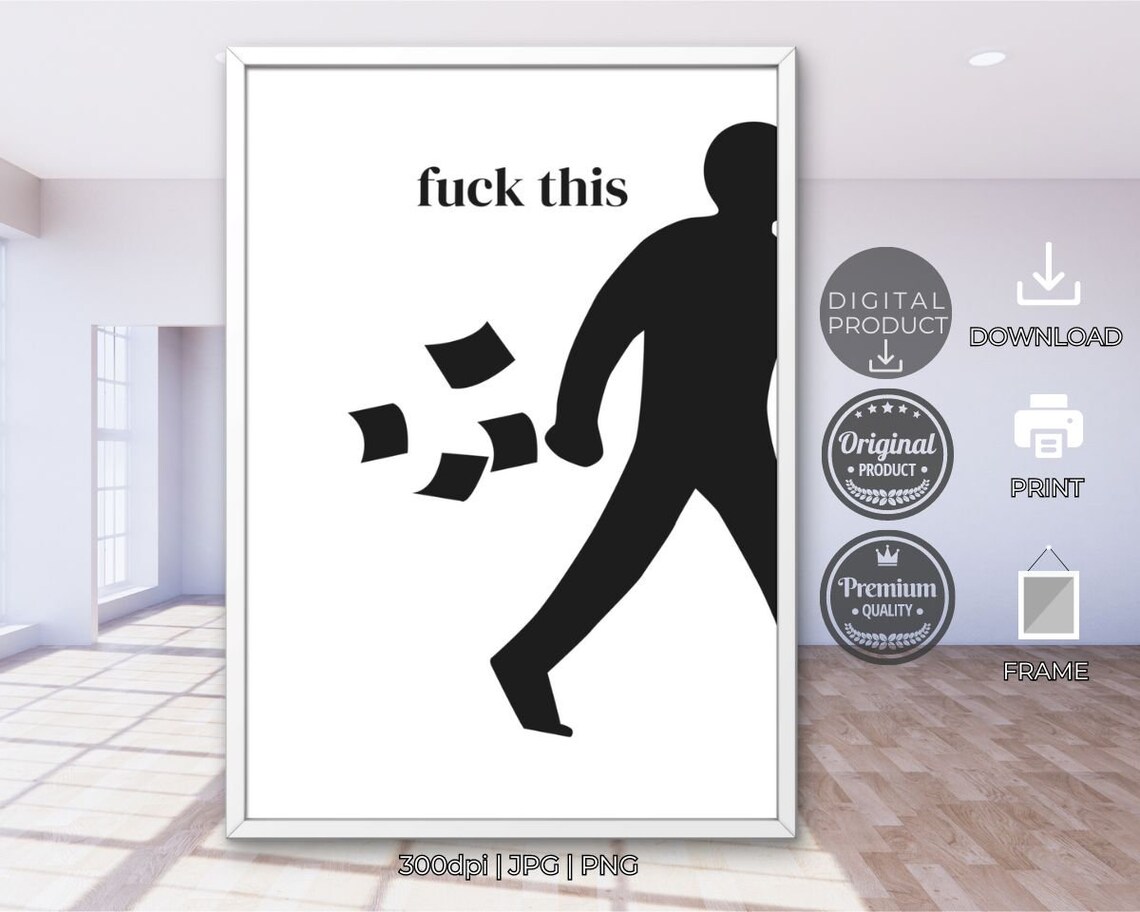 Fuck This Walking Away Silhouette Sassy Funny Quote Wall Poster