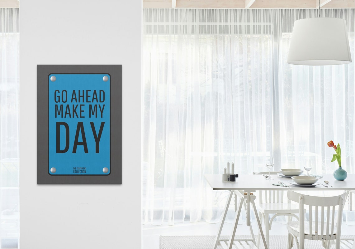 Go Ahead Make My Day Dirty Harry Blue Statement Sign Movie Quote Poster - Image 2