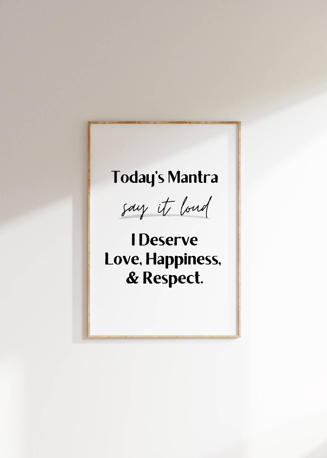I Deserve Love Happiness Respect Daily Mantra Say It Loud Poster
