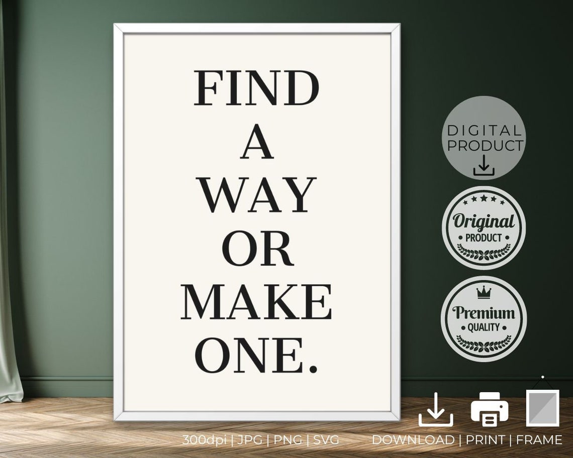 Find A Way Or Make One Bold Serif Motivational Office Quote Poster