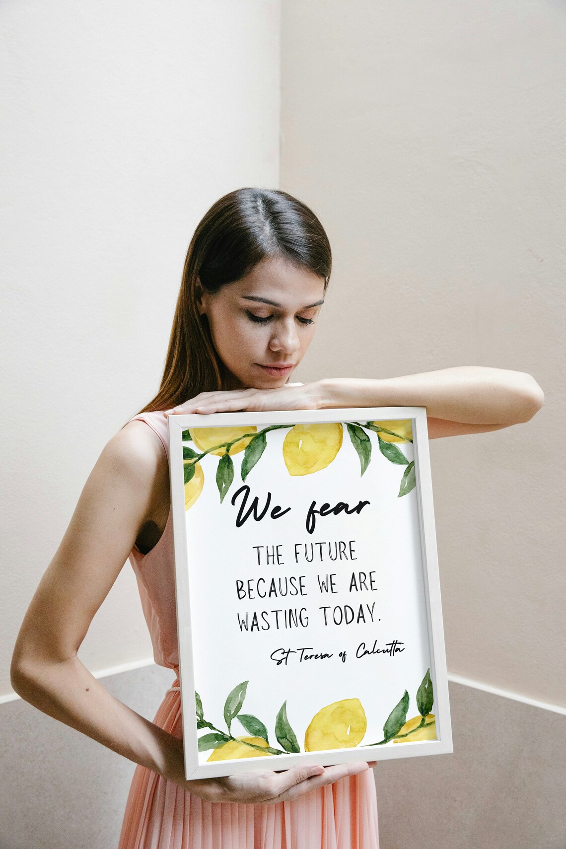 We Fear The Future Because We Waste Today St Teresa Lemon Quote Poster - Image 2