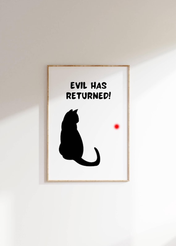 Funny Black Cat Silhouette Laser Dot Evil Has Returned Humor Poster