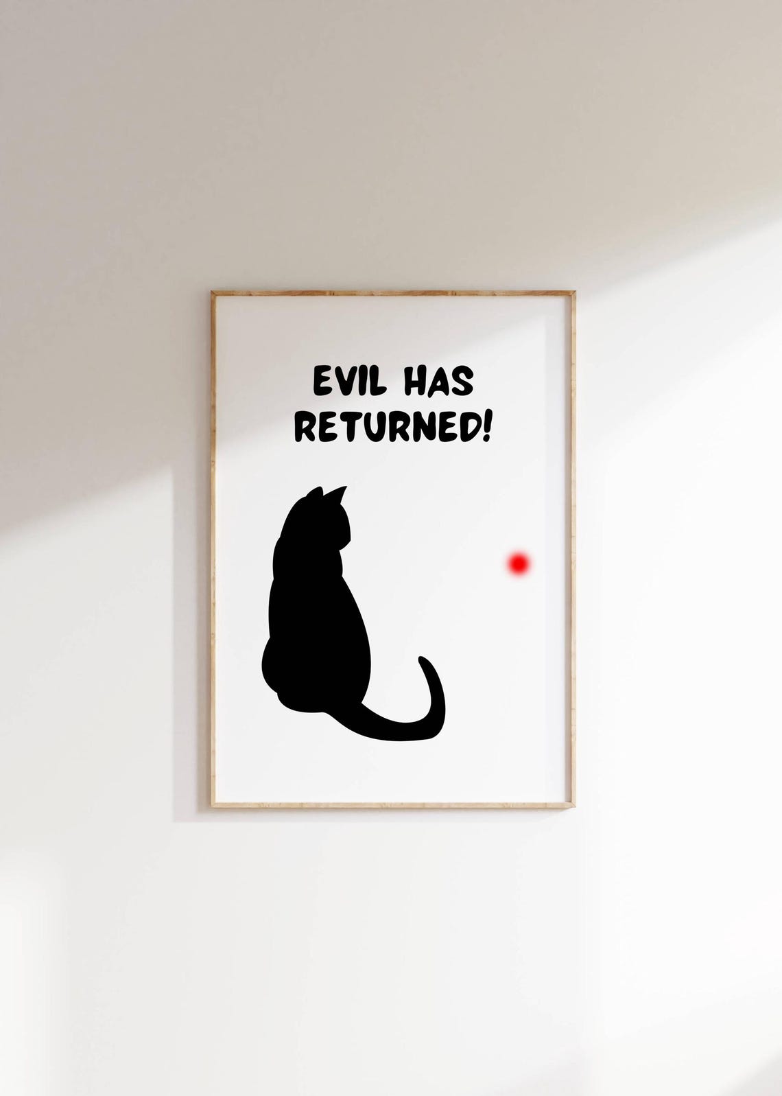 Funny Black Cat Silhouette Laser Dot Evil Has Returned Humor Poster