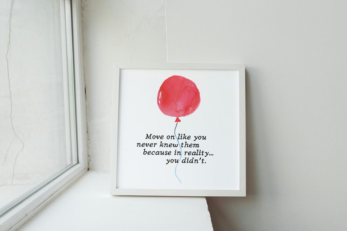 Move On Like You Never Knew Them Breakup Balloon Quote Poster - Image 2