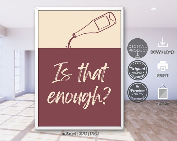 Is That Enough Wine Bottle Pour Mauve Funny Kitchen Bar Decor Poster