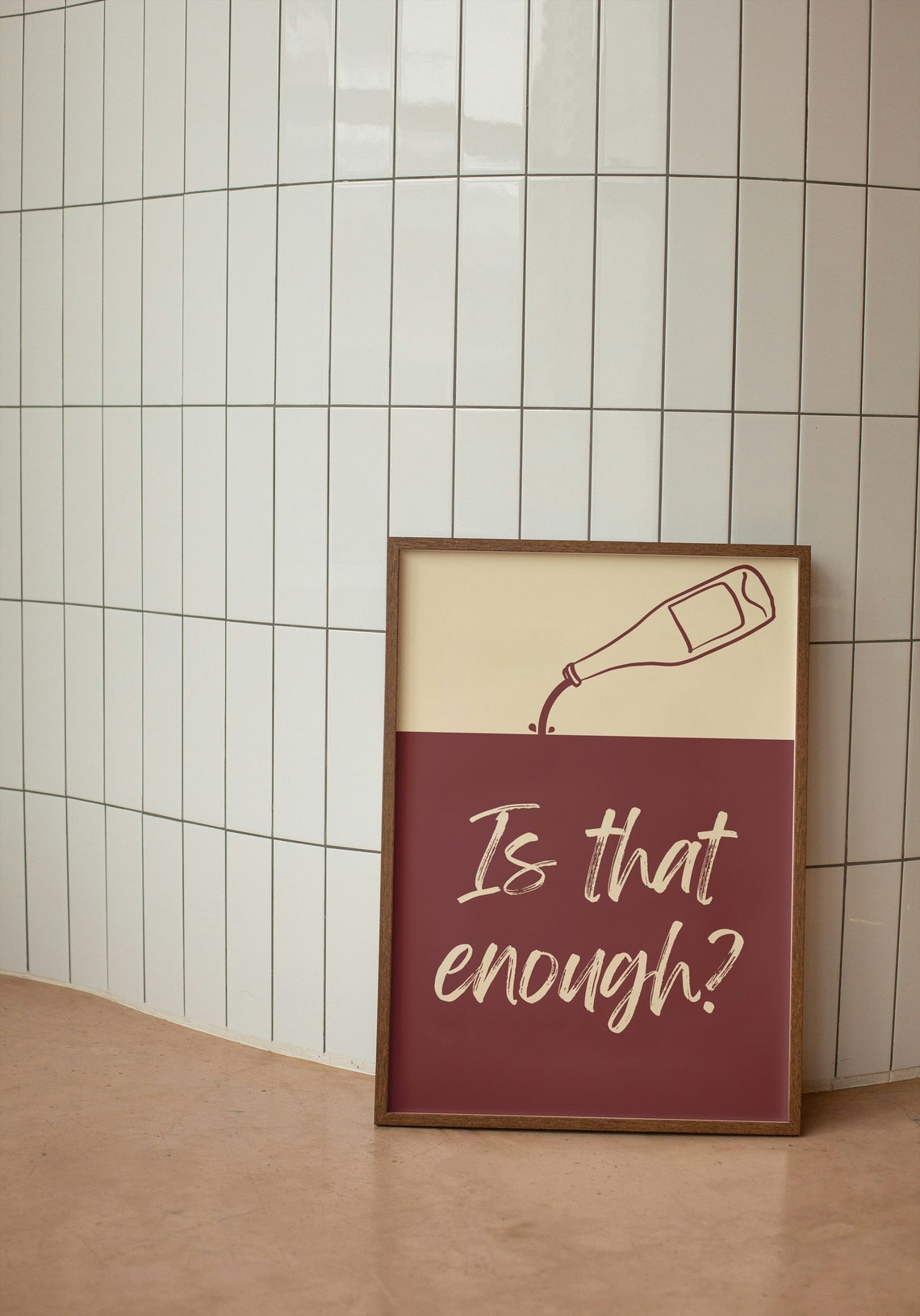 Is That Enough Wine Bottle Pour Mauve Funny Kitchen Bar Decor Poster - Image 3