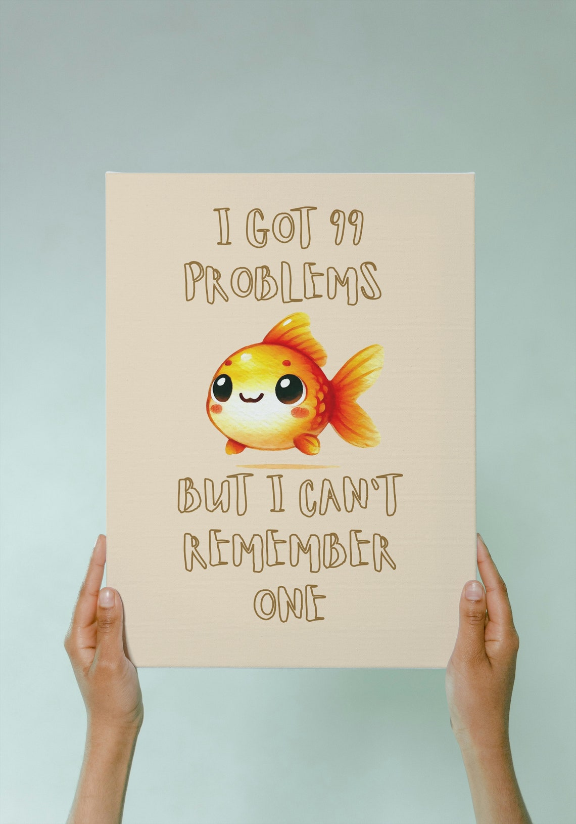 I Got 99 Problems But I Cant Remember One Funny Goldfish Poster - Image 2
