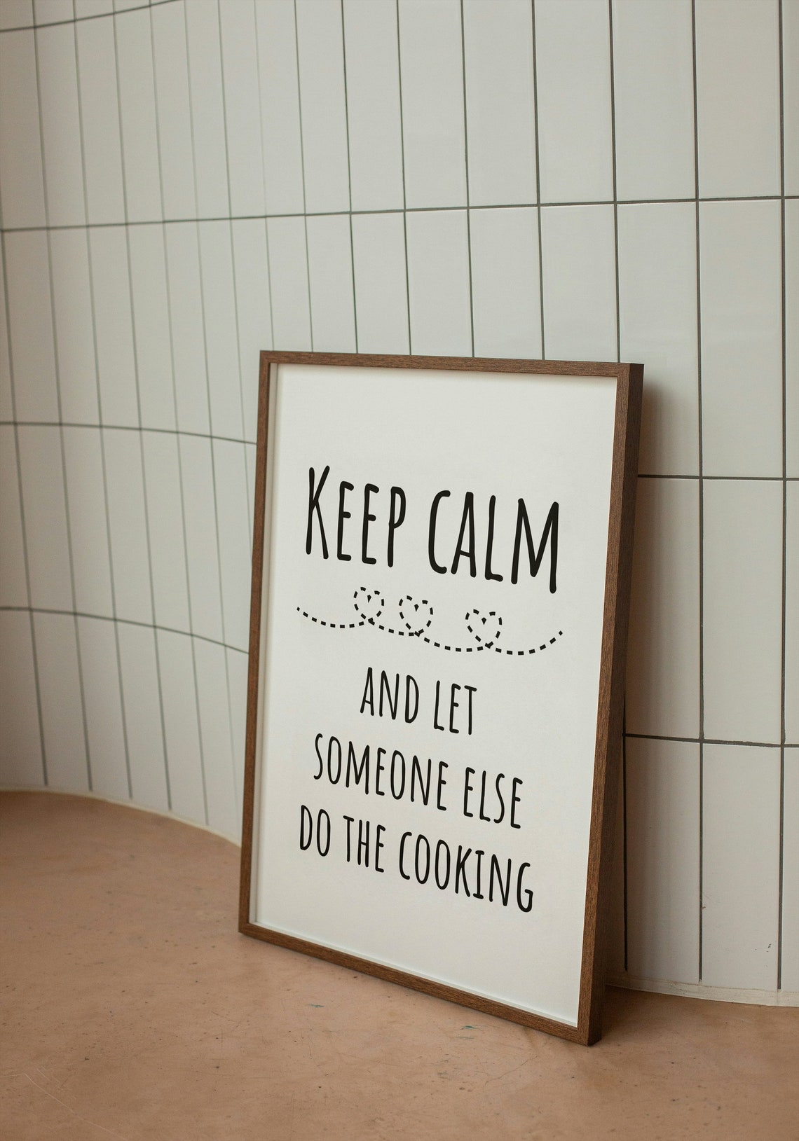 Keep Calm and Let Someone Else Do the Cooking Funny Kitchen Poster
