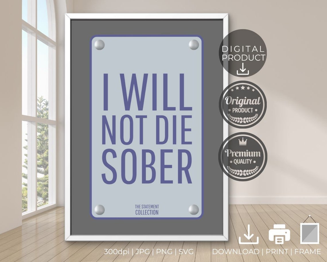 I Will Not Die Sober Bold Navy Plaque Statement Bar Quote Poster Sign - Image 3