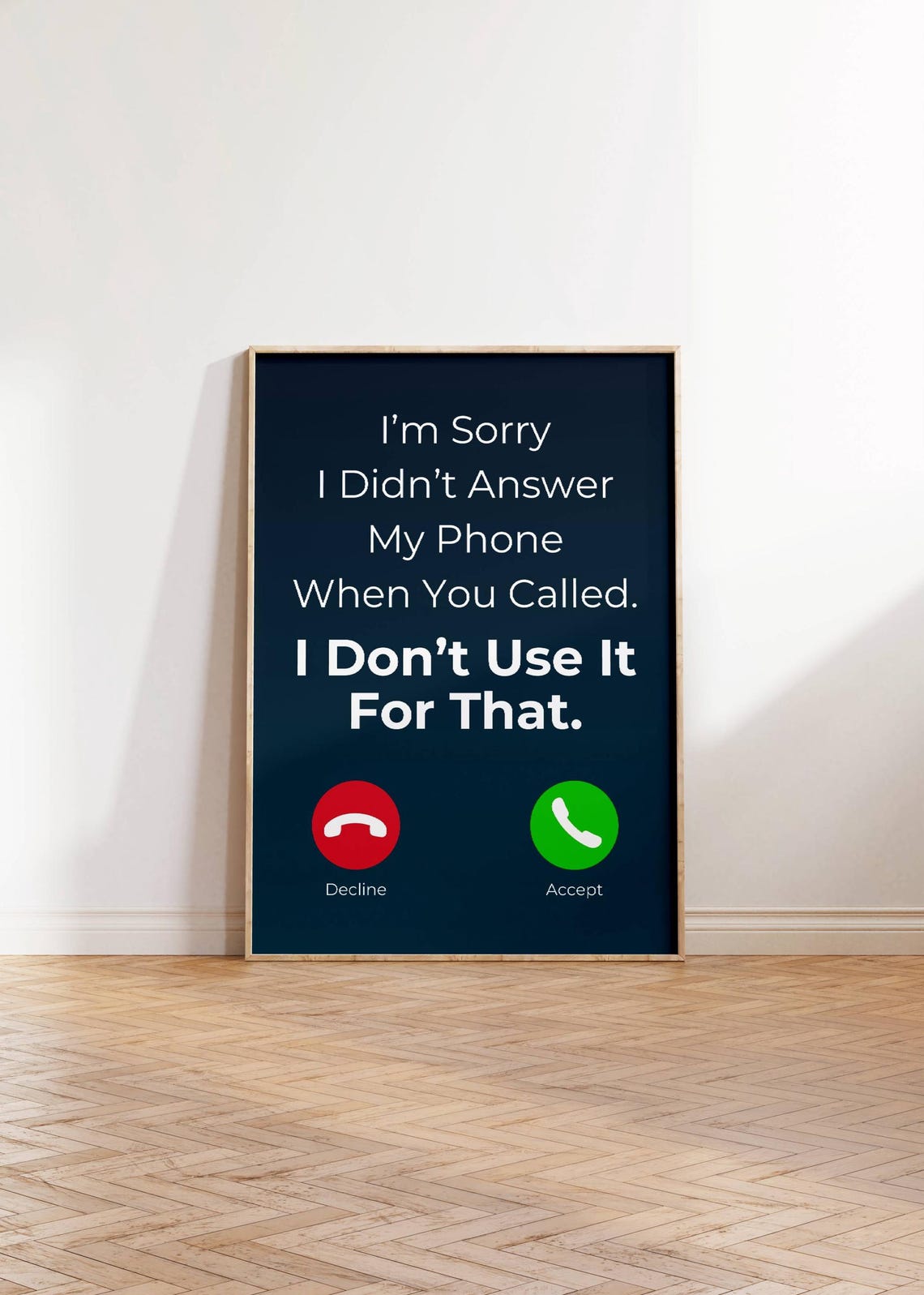 I Dont Use My Phone For That Funny Sarcastic Call Screen Humor Poster - Image 3