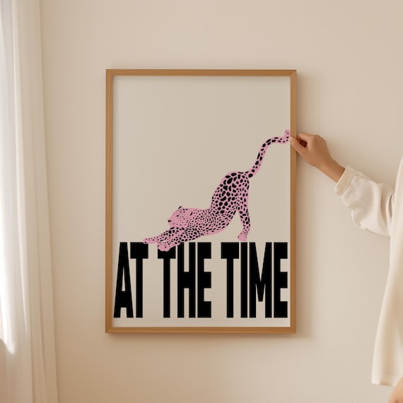 Pink Leopard At The Time Bold Typography Trendy Motivational Quote Poster