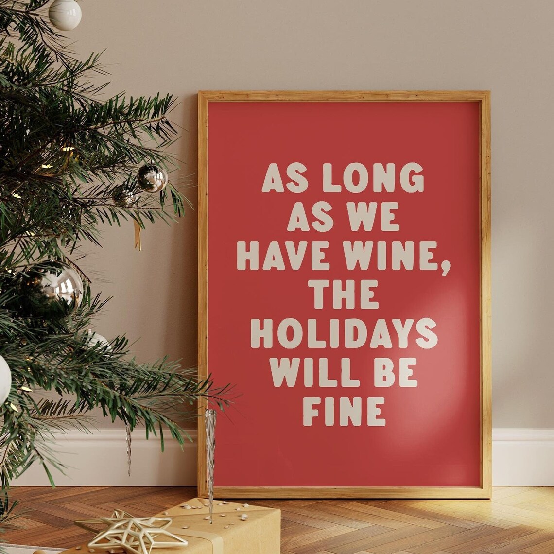 As Long As We Have Wine The Holidays Will Be Fine Funny Red Poster