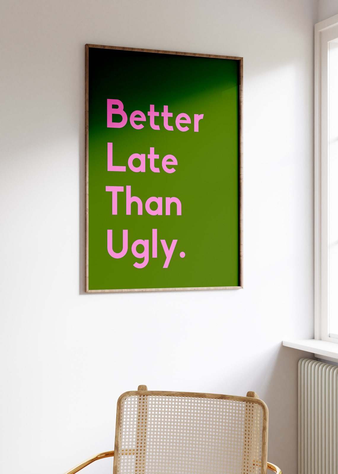 Better Late Than Ugly Hot Pink Type Dark Green Statement Poster - Image 3