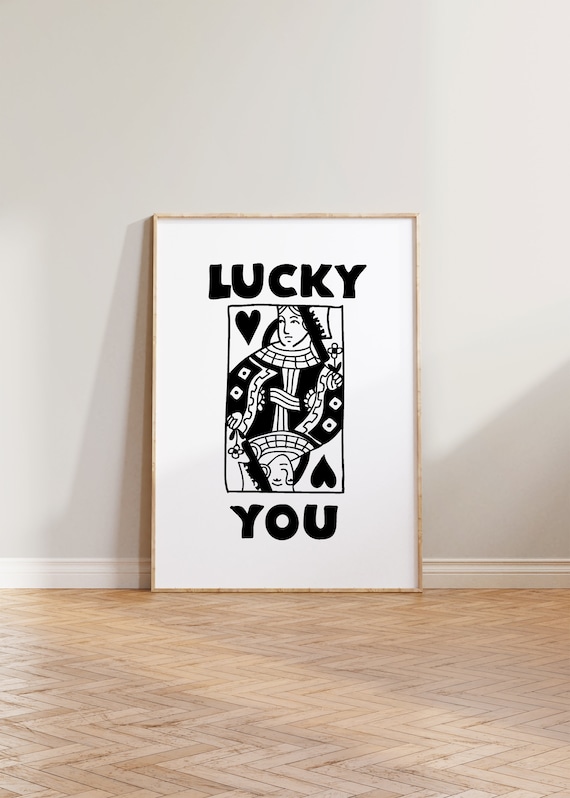 Lucky You Funny Typography Art Print, Neutral Decor