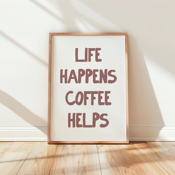 Life Happens Coffee Helps Cream Typography Funny Quote Poster