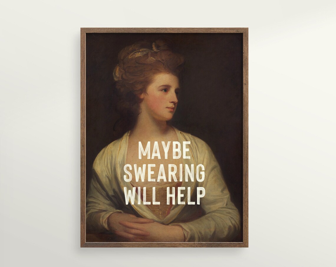 Maybe Swearing Will Help Funny Quote Print, Feminist