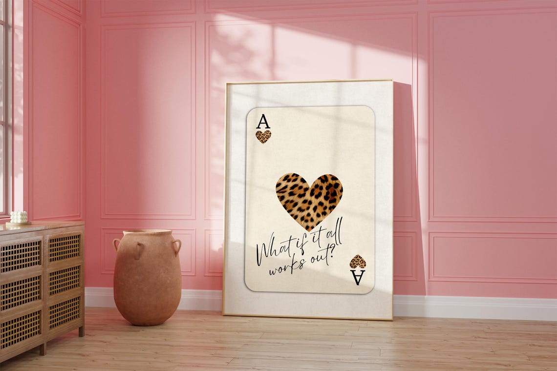 What If It All Works Out Ace Of Hearts Leopard Playing Card Poster