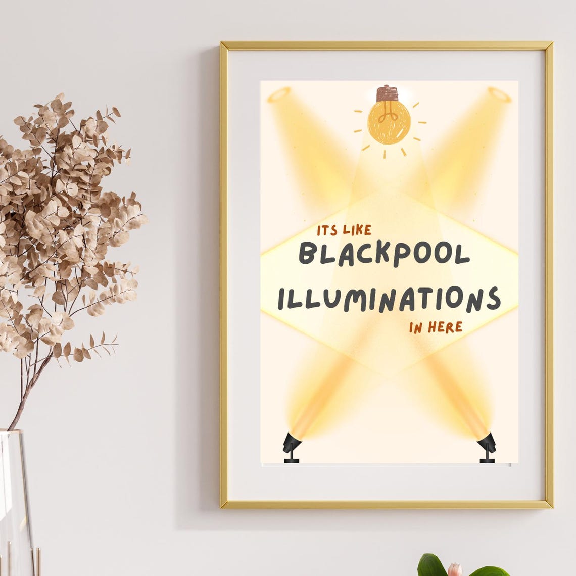 Blackpool Illuminations Funny Quote Spotlight Northern Humor Poster
