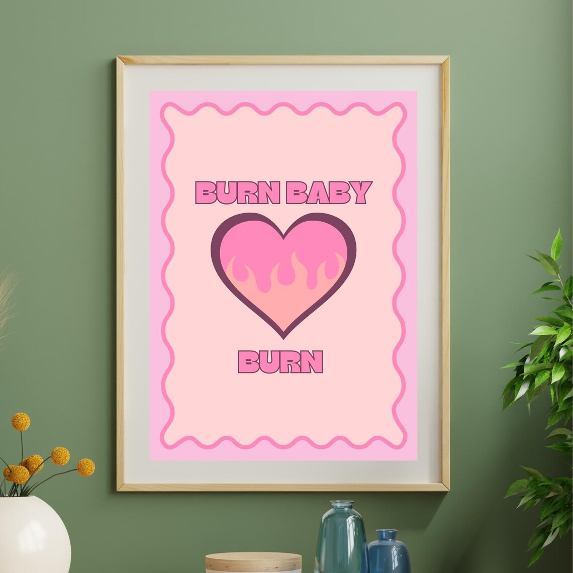Burn Baby Burn Pink Flaming Heart Wavy Retro Groovy Quote Poster