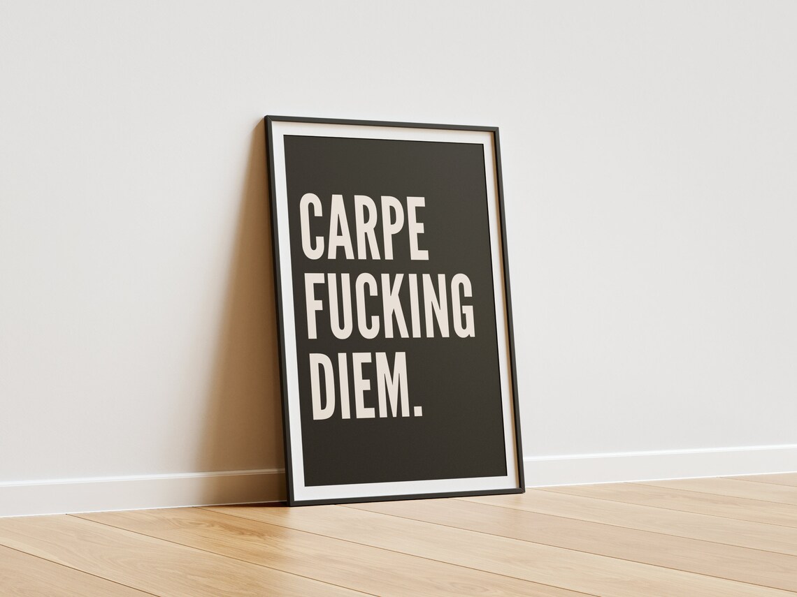 Carpe Fucking Diem Bold Black Cream Sarcastic Latin Quote Poster