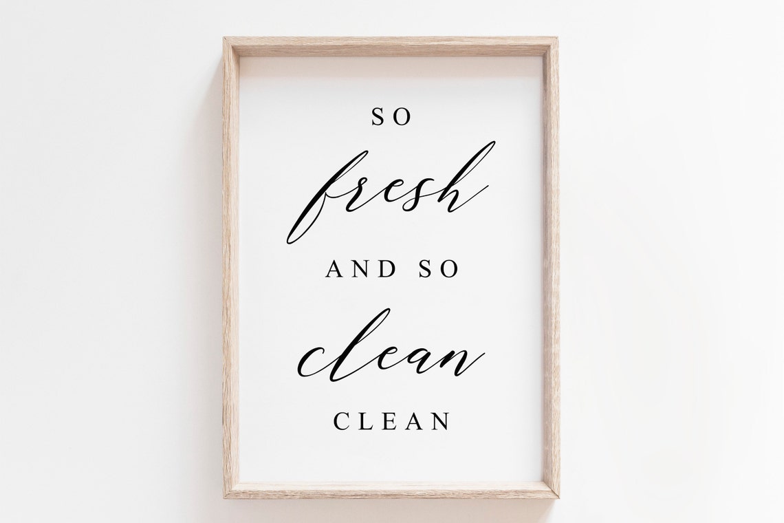 So Fresh And So Clean Clean Bathroom Script Typography Sign Poster