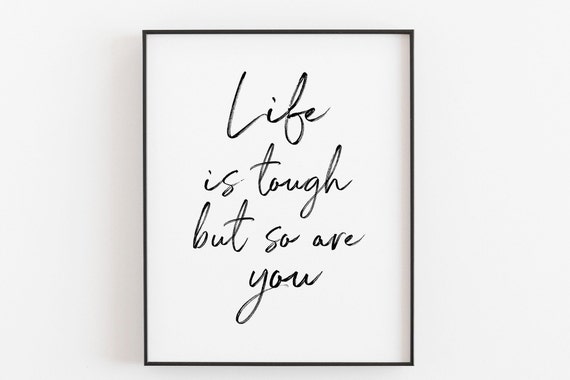 Life Is Tough But So Are You Brush Script Resilience Quote Poster
