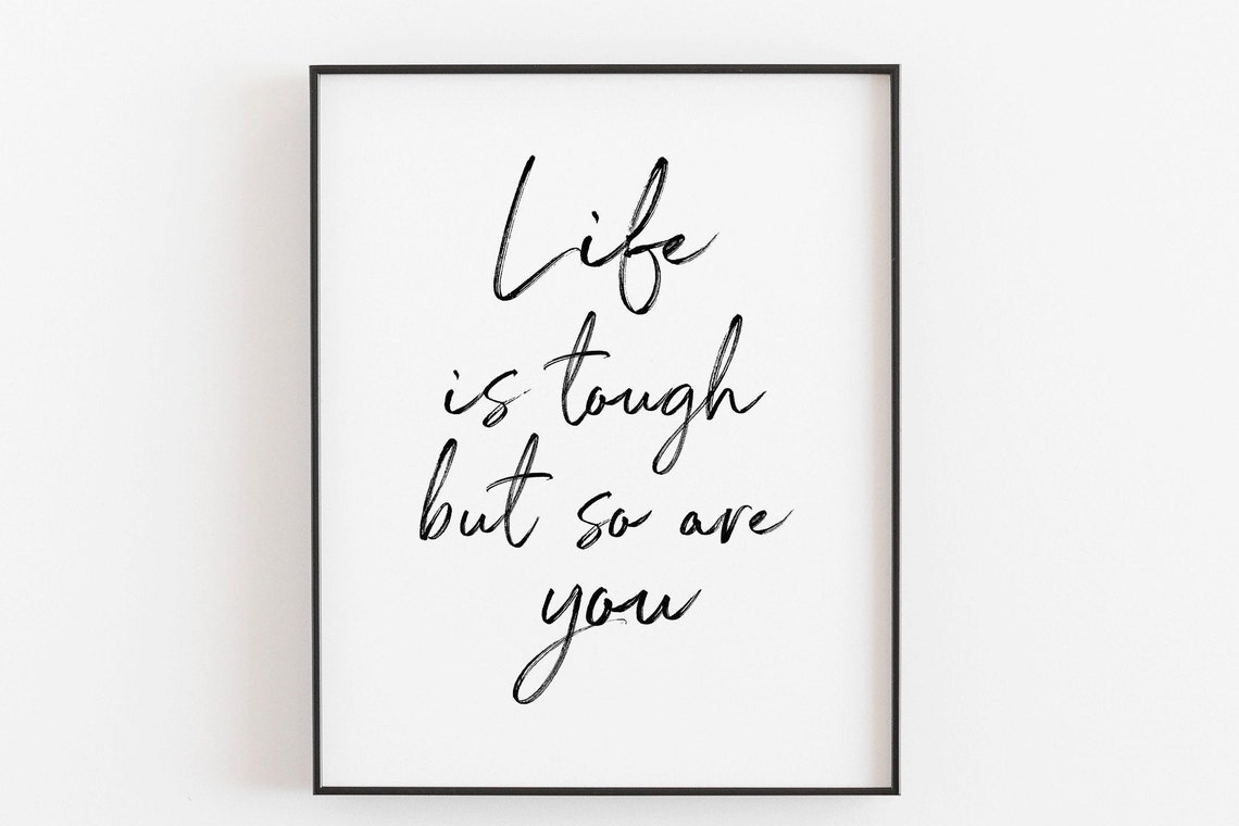 Life Is Tough But So Are You Brush Script Resilience Quote Poster