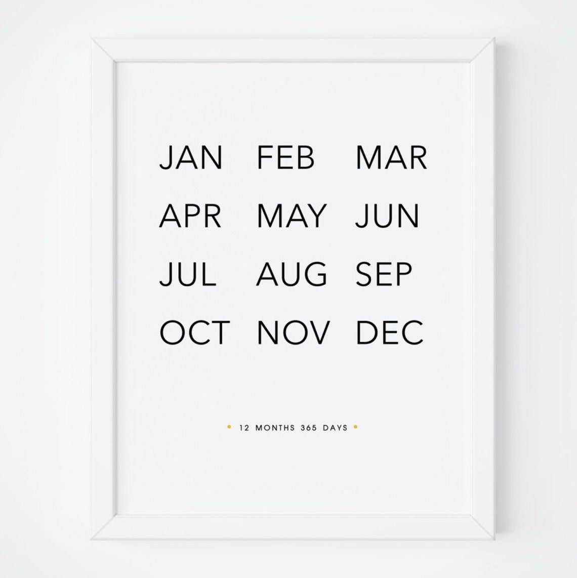 Twelve Months 365 Days Calendar Typography Minimalist Poster
