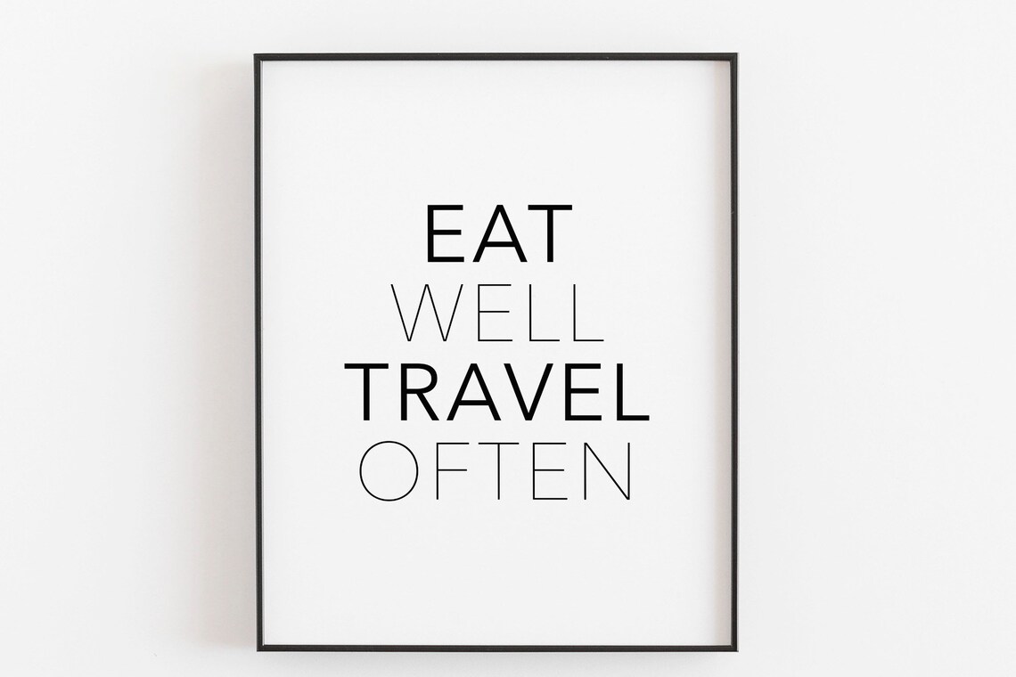 Eat Well Travel Often Black and White Minimalist Travel Quote Poster
