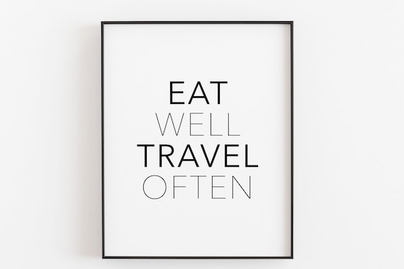 Eat Well Travel Often Black and White Minimalist Travel Quote Poster