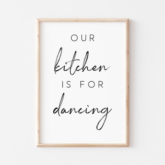 Our Kitchen Is for Dancing Brush Script Kitchen Wall Decor Quote Poster