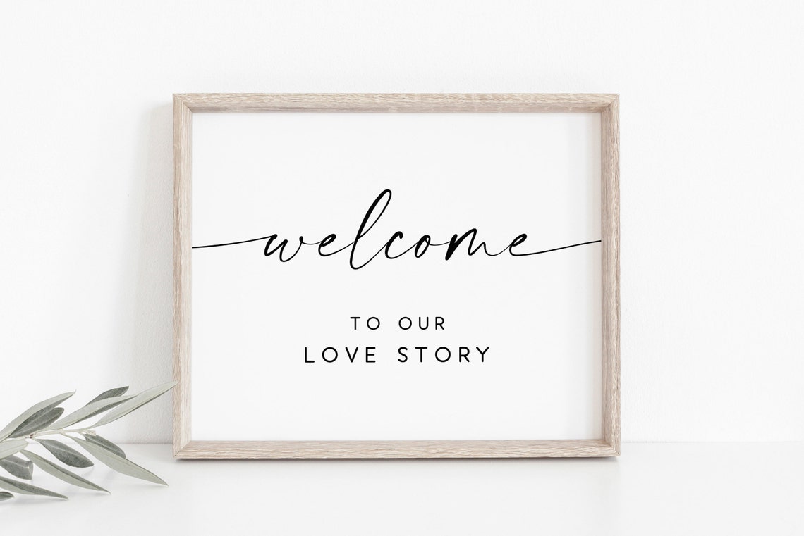 Welcome to Our Love Story Elegant Script Wedding Welcome Sign Poster
