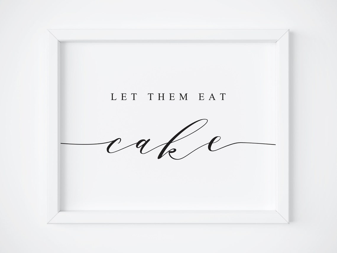 Let Them Eat Cake Wedding Dessert Table Sign Calligraphy Party Poster