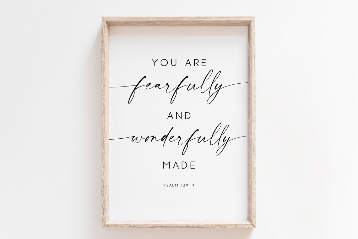 You Are Fearfully And Wonderfully Made Scripture Print