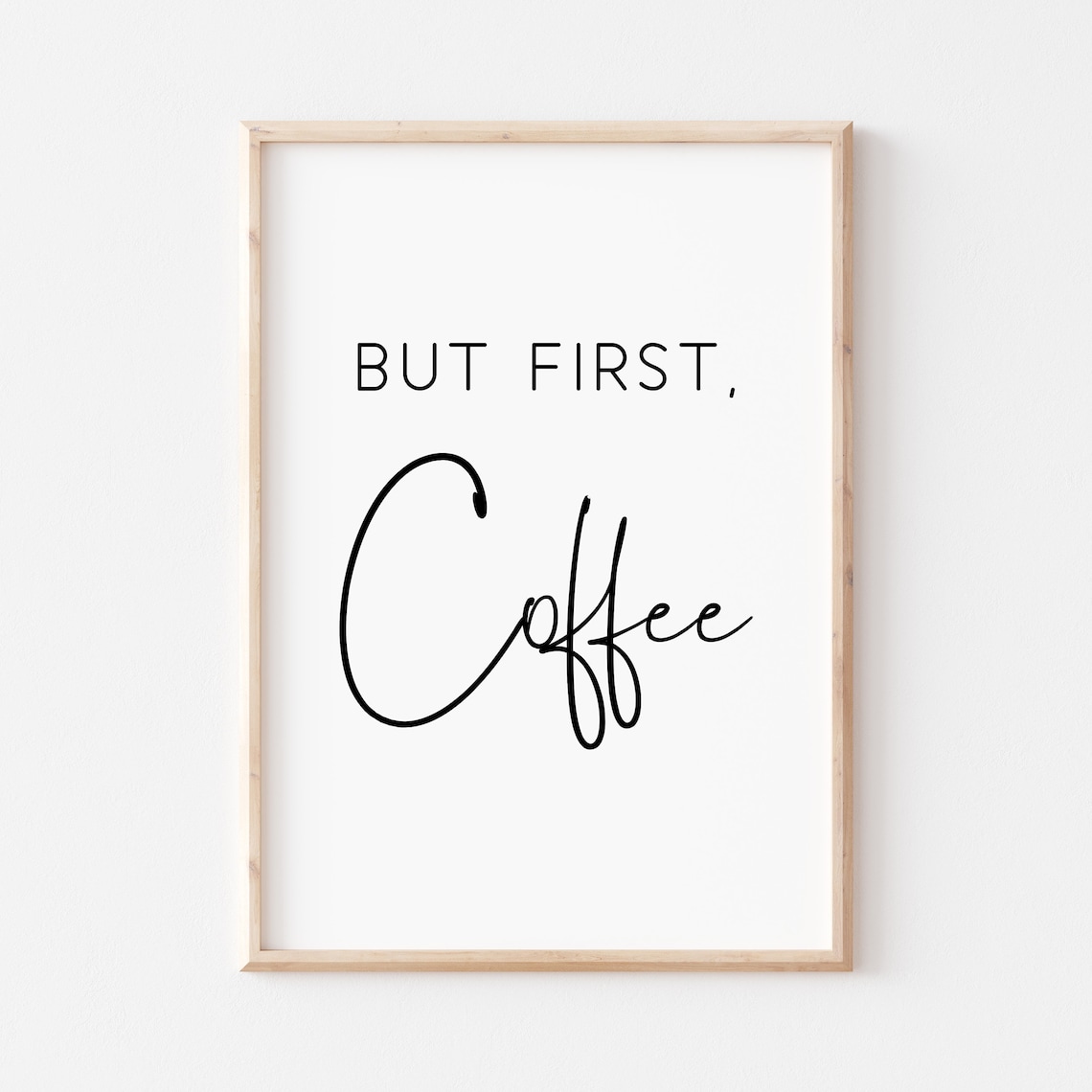 But First Coffee Kitchen Quote Art Print