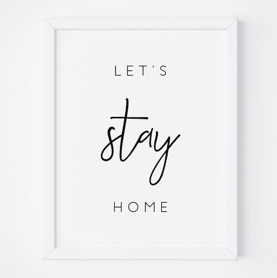Let's Stay Home Inspirational Typography Art Print