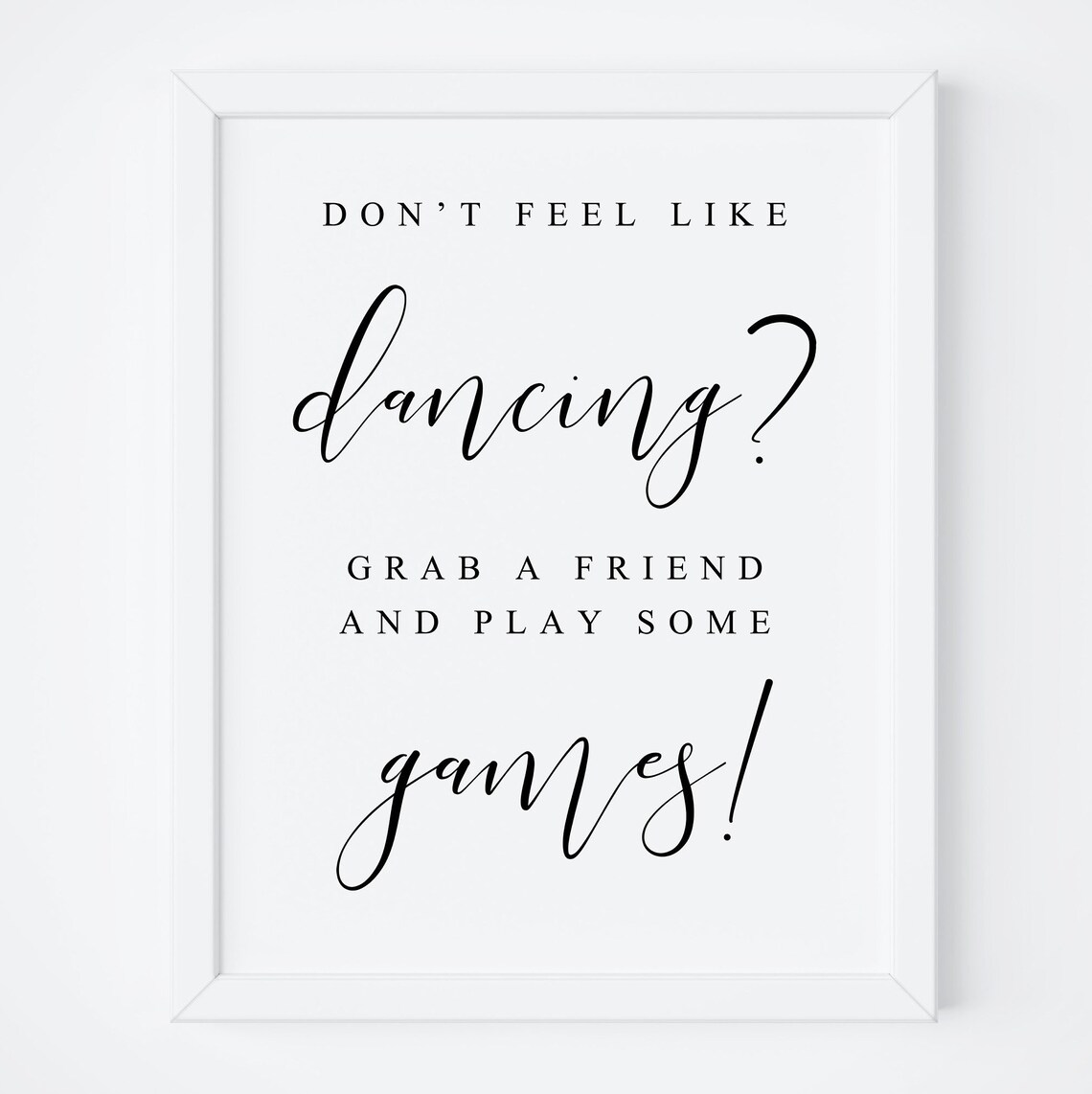 Don't Feel Like Dancing Sign, Wedding Games Print