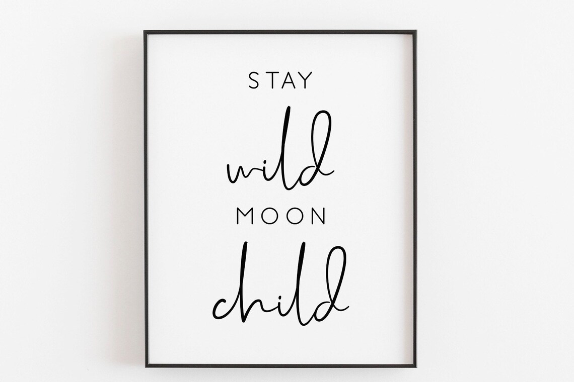Stay Wild Moon Child Nursery Quote Black Frame Minimalist Art Poster