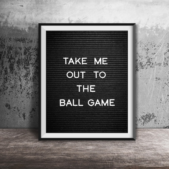 Take Me Out To The Ball Game Unframed Photography Print Funny Word Art Quote Family Living Room Bedroom Office Decor Baseball Fan
