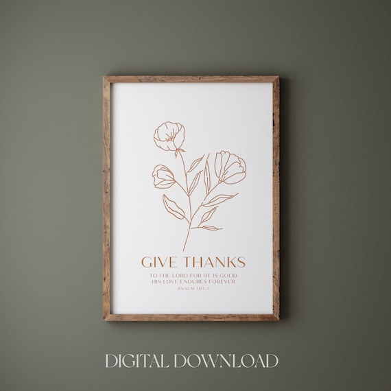 Give Thanks to the Lord Psalm 107 Warm Terracotta Floral Print