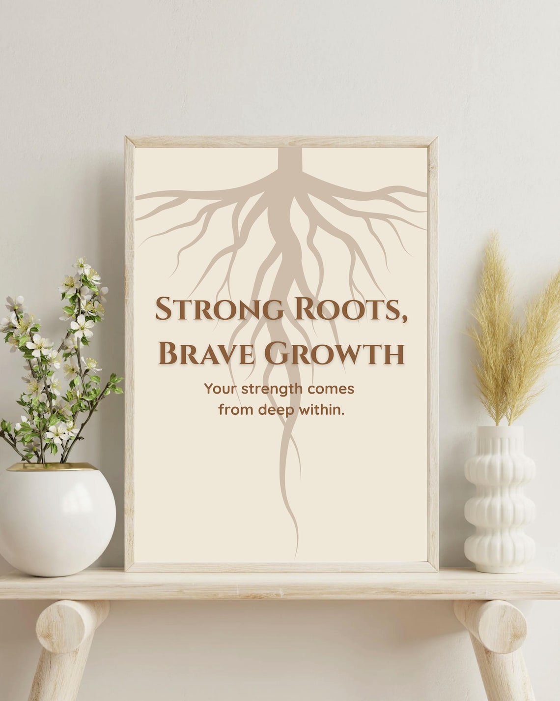 Strong Roots Brave Growth Motivational Quote, Minimalist
