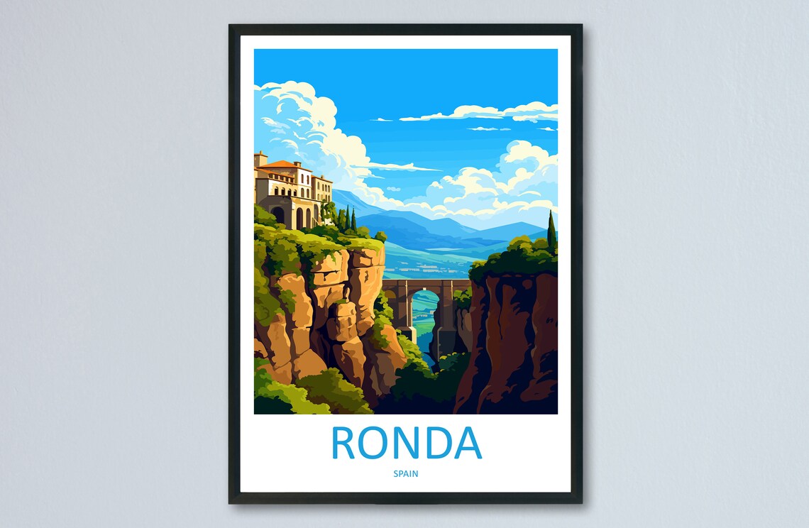 Ronda Spain El Tajo Gorge and Old Stone Bridge Landmark Poster
