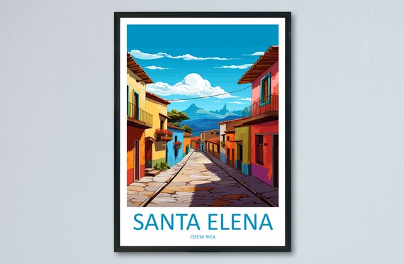 Santa Elena Costa Rica Colonial Street Mountains Colorful Travel Poster