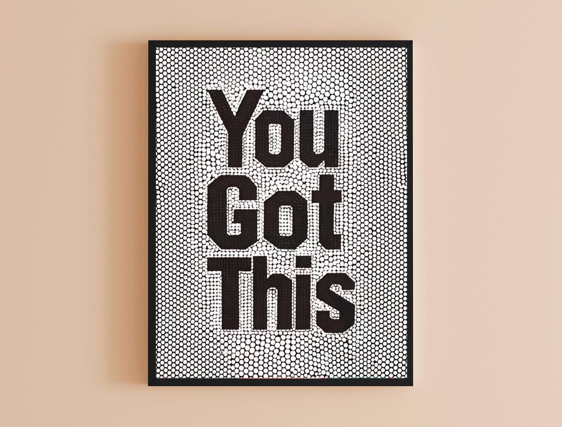 You Got This Motivational Quote Black White Mosaic Typography Wall Art - Image 4