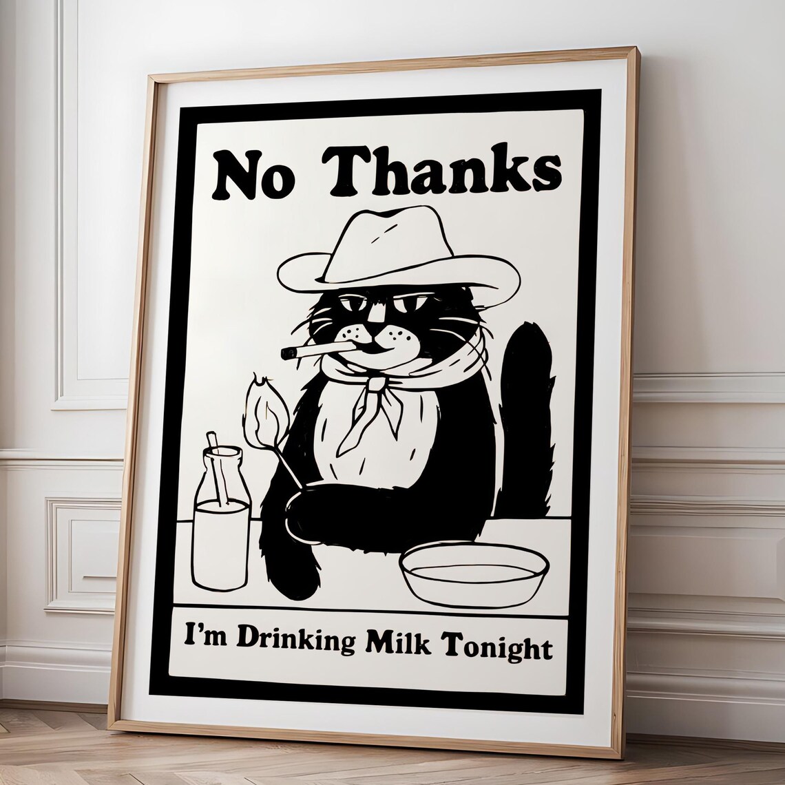 Cowboy Cat Says No Thanks I Am Drinking Milk Tonight Funny Poster
