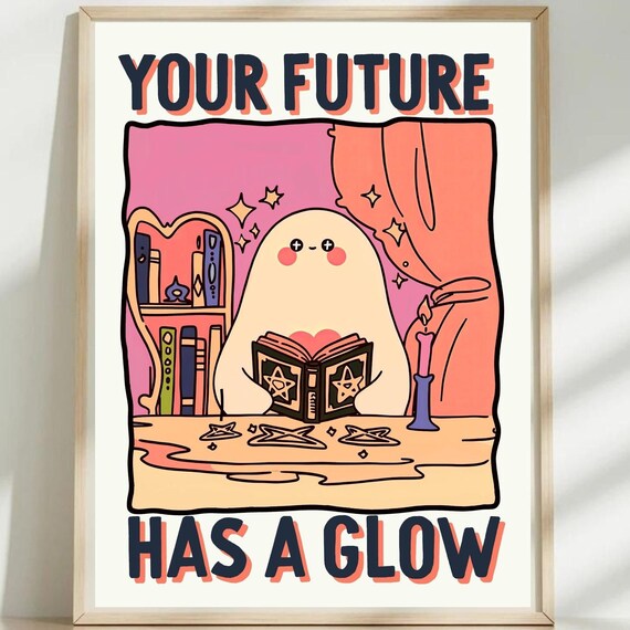 Your Future Has A Glow Cute Ghost Fortune Teller Quote Halloween Poster