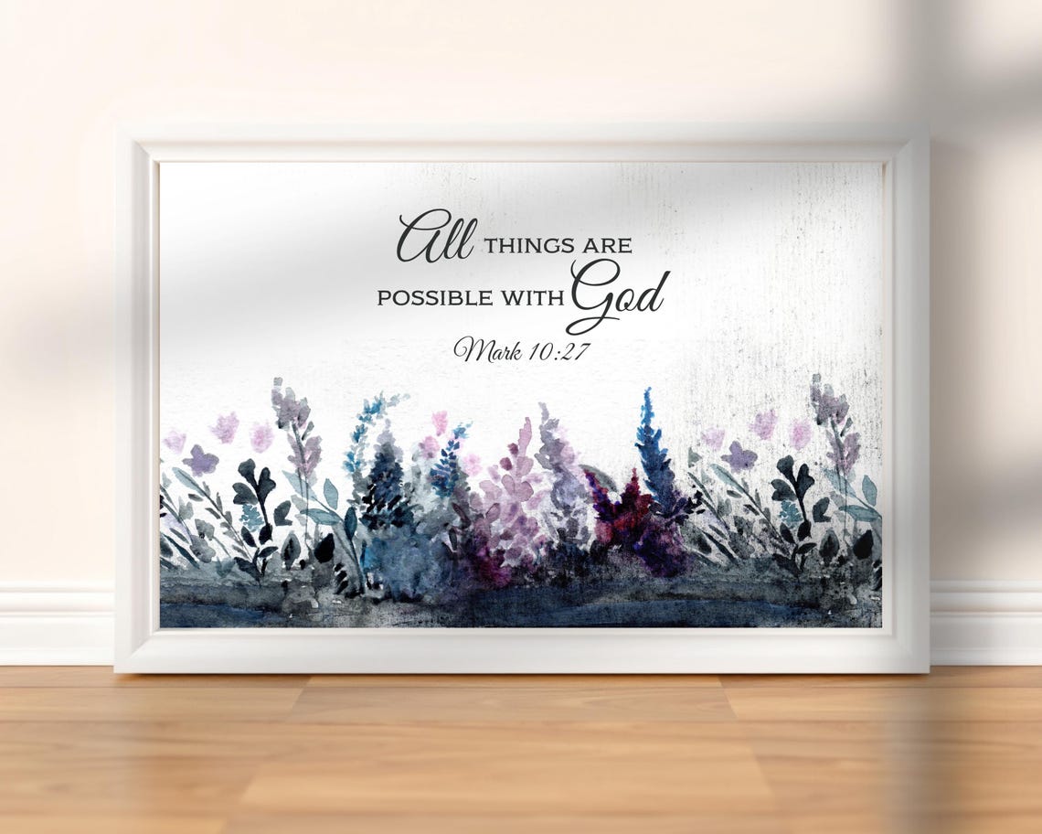 Mark 10 27 All Things Are Possible Floral Watercolor Scripture Poster