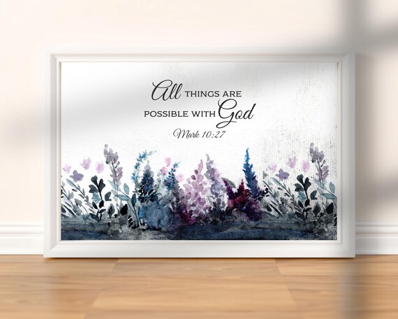 Mark 10 27 All Things Are Possible Floral Watercolor Scripture Poster
