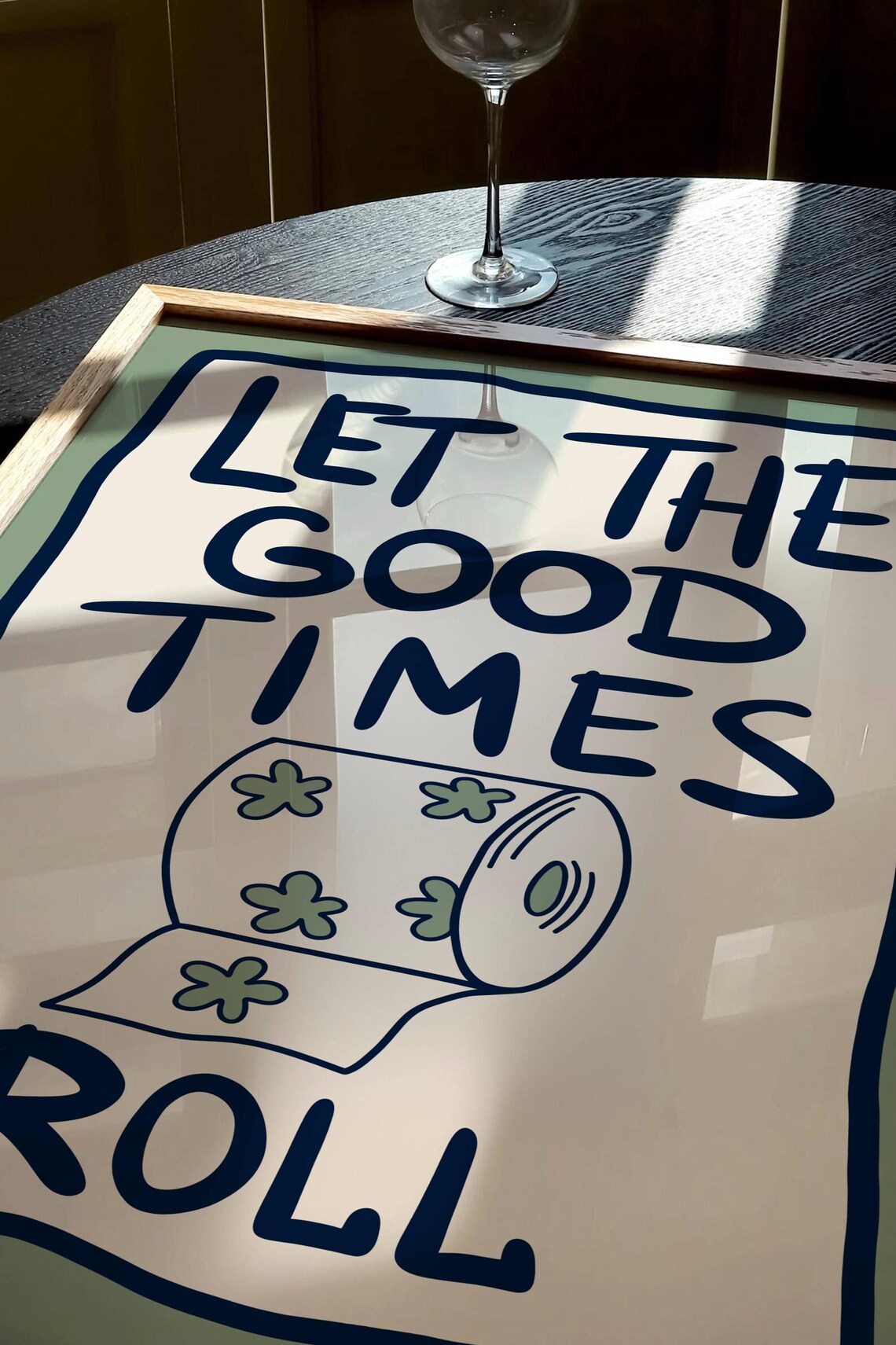 Let The Good Times Roll Funny Bathroom Poster - Image 2