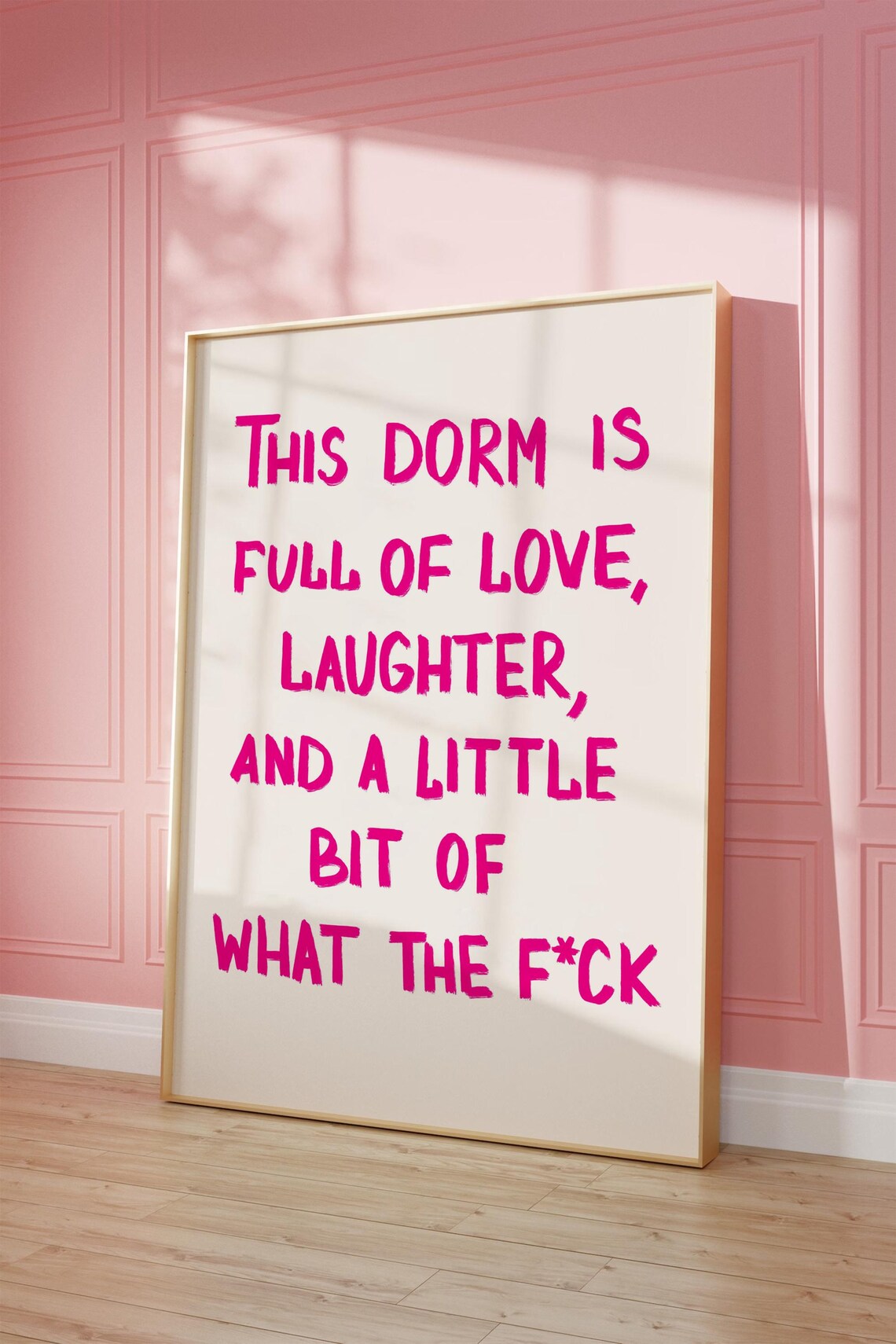 This Dorm Is Full Of Love Laughter And A Little Chaos Pink Poster - Image 2